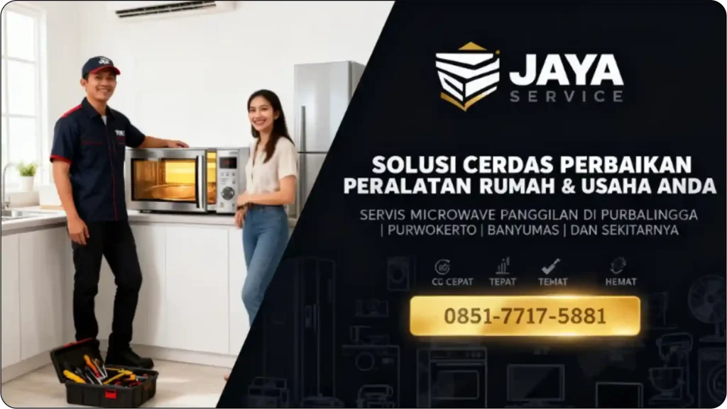 Service microwave tidak panas oleh JAYA SERVICE Purwokerto